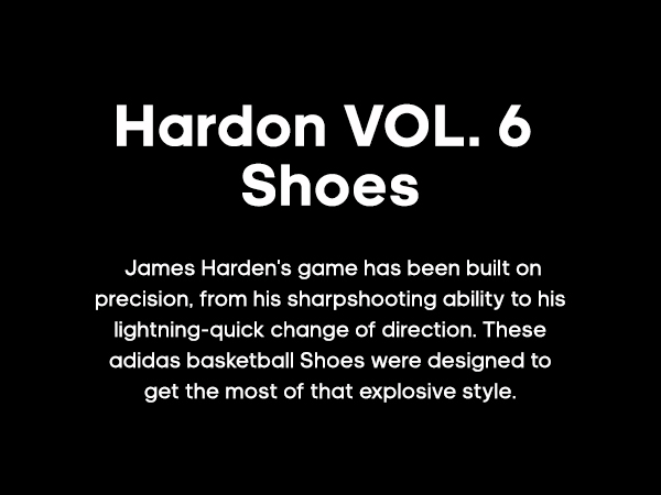 Text over a black background: Harden VOL. 6 Shoes